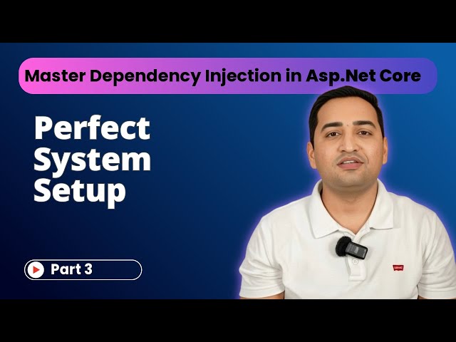 Setup Development Environment | ASP.NET Core Dependency Injection Course #3