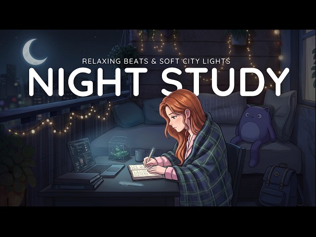 Deep Focus 📖 Late Night Lofi / Chill Beats to Study & Code to