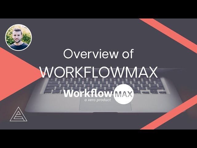 20 Minute Overview of WorkflowMax