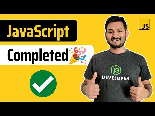 Congratulations🎉 We have Successfully Completed JavaScript | The Complete JavaScript Course