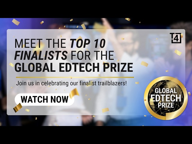 Finalists Unveiling | Global EdTech Prize