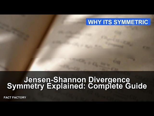 Jensen-Shannon Divergence Symmetry Explained: Complete Guide