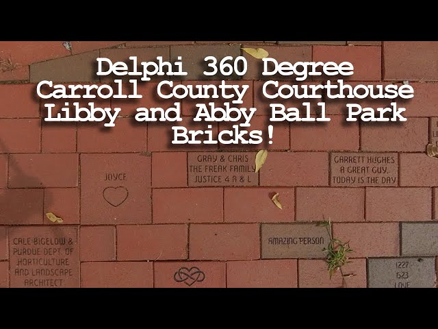 Delphi 360 - Courthouse -Libby and Abby Ballpark - Dedicated Bricks