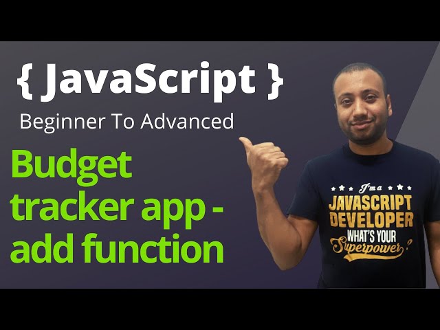 javascript bangla tutorial 44 : Budget tracker phase 8 - add function