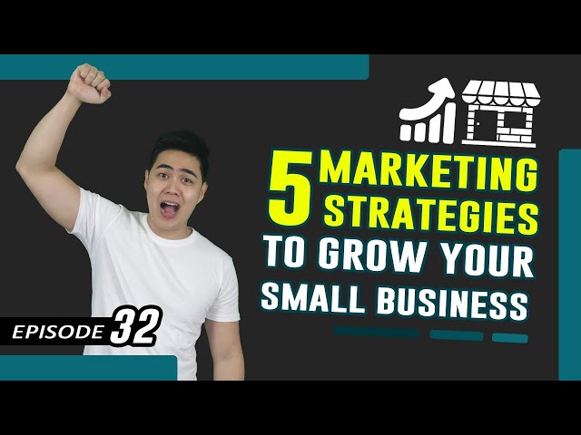 Marketing Strategies For Small Business - 5 Growth Hacks (Ep. #32)