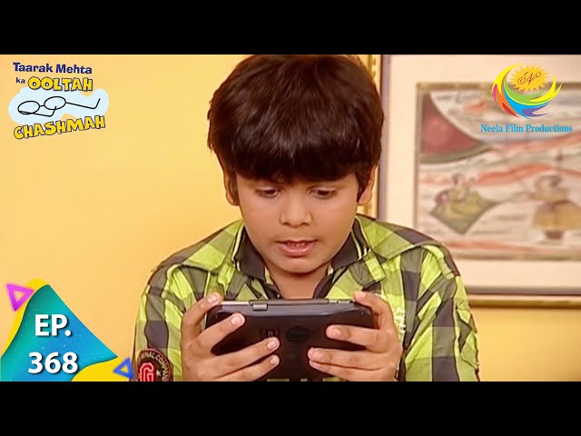 Taarak Mehta Ka Ooltah Chashmah - Episode 368 - Full Episode