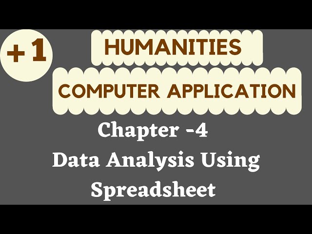 Plus One Humanities|Computer Application|Chapter 4|Data Analysis Using Spreadsheet|NAZZ DigiTech
