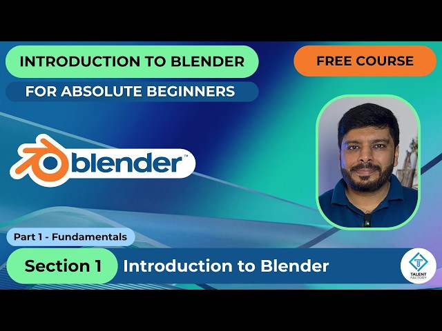 Section 1 - Introduction to Blender | Absolute Beginner Course | Part 1