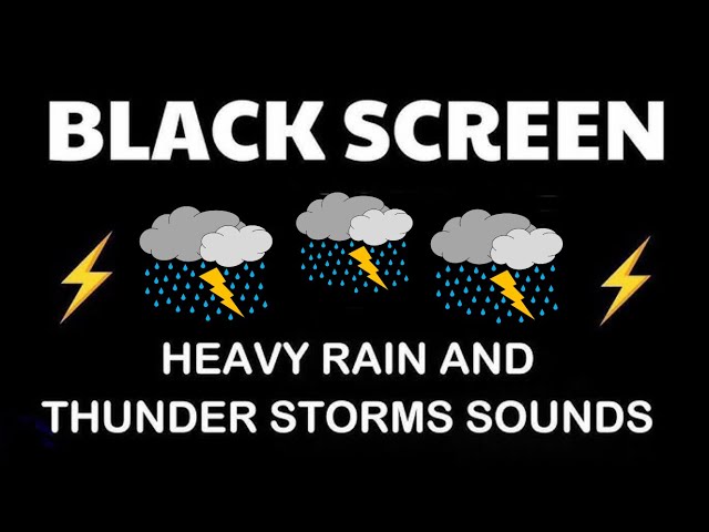 HEAVY RAIN & THUNDERSTORM SOUNDS FOR SLEEP BLACK SCREEN - RELAX, STUDY, INSOMNIA RELIEF