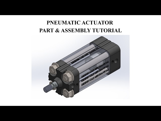 How to Model a Pneumatic Actuator in SOLIDWORKS