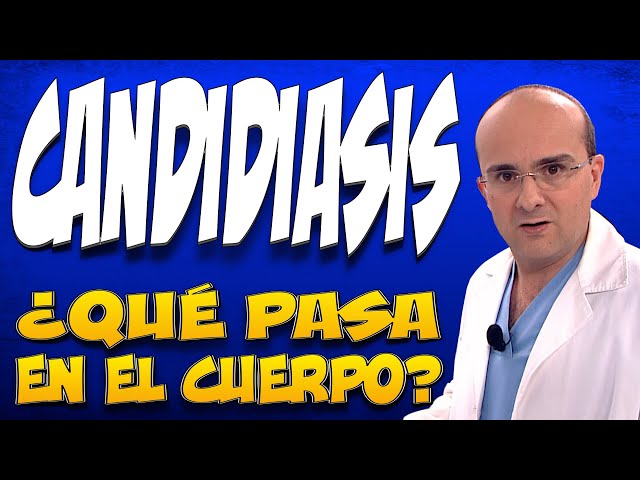 CANDIDIASIS - ¿Qué pasa en el cuerpo de las personas que la padecen?
