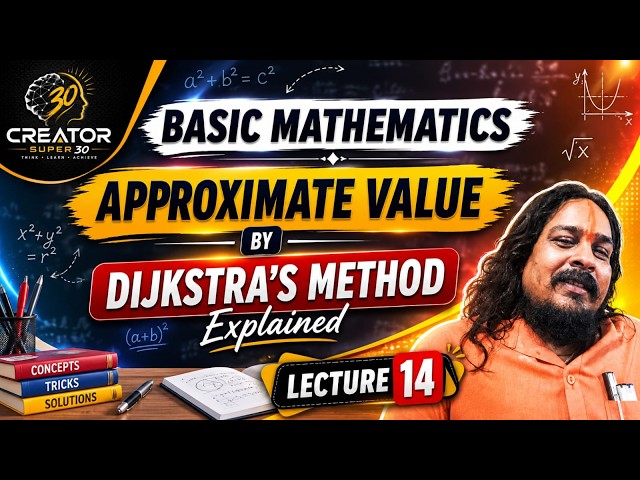 🔴 LIVE: Basic Mathematics Lecture 14 | Approximate Value by Dijkstra's Method Explained |