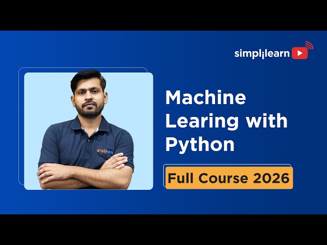 Machine Learning With Python Full Course 2026 | Python Machine Learning For Beginners | Simplilearn