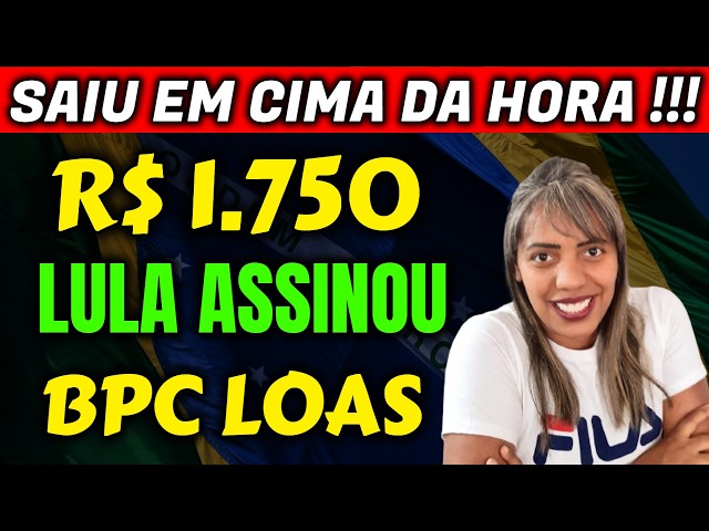 ✔️ LULA SIGNED MP! BPC LOAS SURPRISE + R$ 1750 MINIMUM