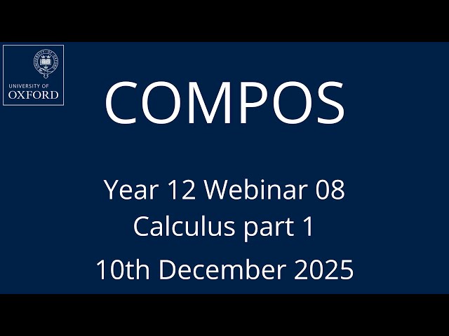 COMPOS'25 Y12 Webinar 08 - Differentiation