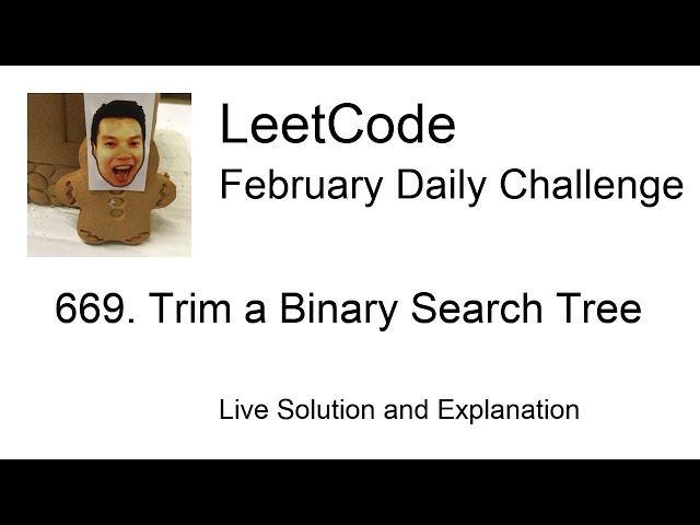 Daily Leetcode #308: Feb 02, 2021 - 669. Trim a Binary Search Tree