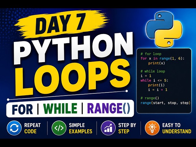 Day 7 | Python Looping Statements | for, while & range()