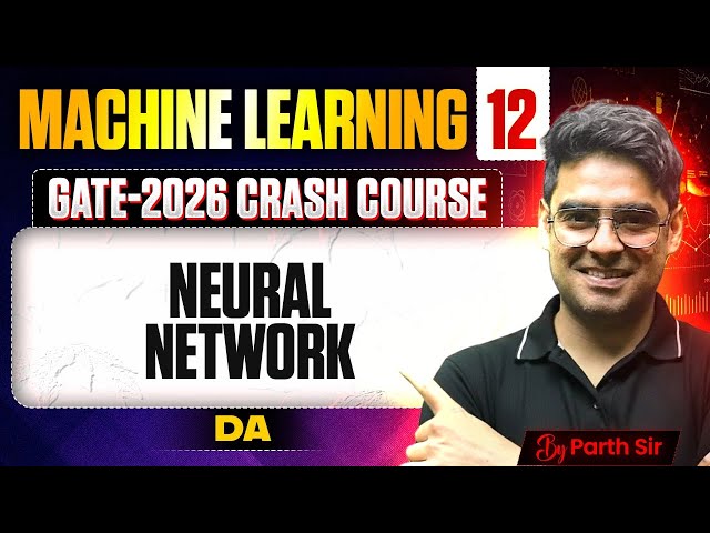 Machine Learning 12 | Neural Network | DA | GATE Crash Course
