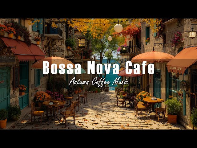 Autumn Bossa Nova at a Seaside Café ☕ Tranquil August Jazz Music for Good Mood, Working, Focus