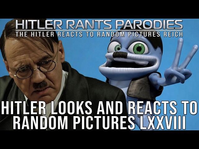 Hitler looks and reacts to random pictures LXXVIII