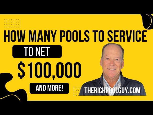 How Many Pools To Service Daily to Net $100K | TheRichPoolGuy.com | Prime Pool Route Sales, Inc.