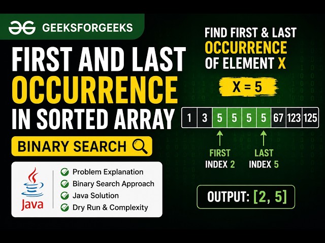 First and Last Occurrence in Sorted Array | Binary Search | GFG Solution | Java