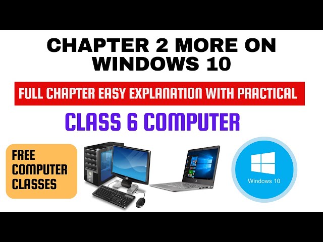 Class 6 Computer | Chapter 2 More on windows | Full Chapter easy explanation