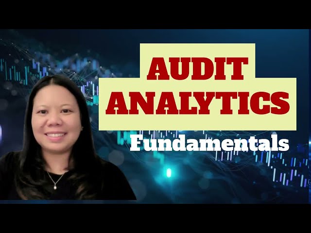 Explore the Science of Smarter Audits through Audit Analytics
