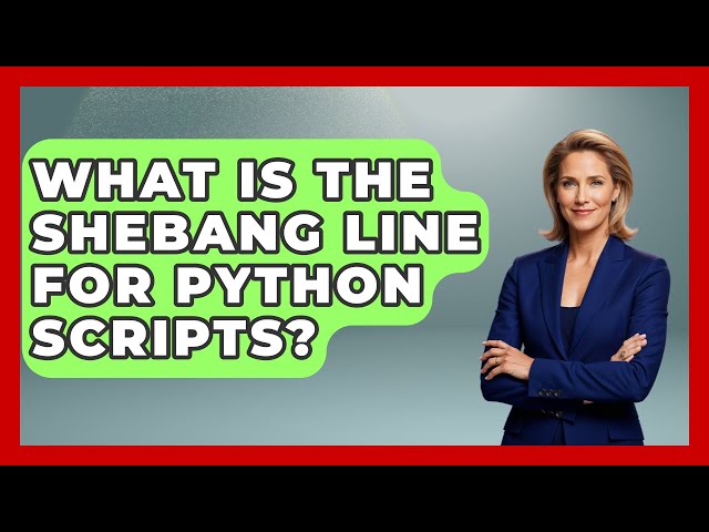 What Is The Shebang Line For Python Scripts? - Python Code School