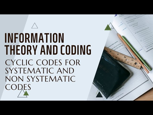 ITC.. CYCLIC CODES FOR SYSTEMATIC AND NON SYSTEMATIC CODES 