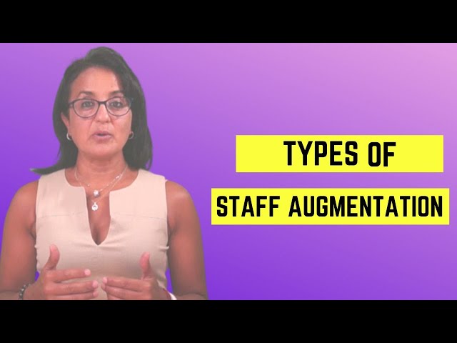 Types Of Staff Augmentation Explained In 5 Minutes | Staff Augmentation