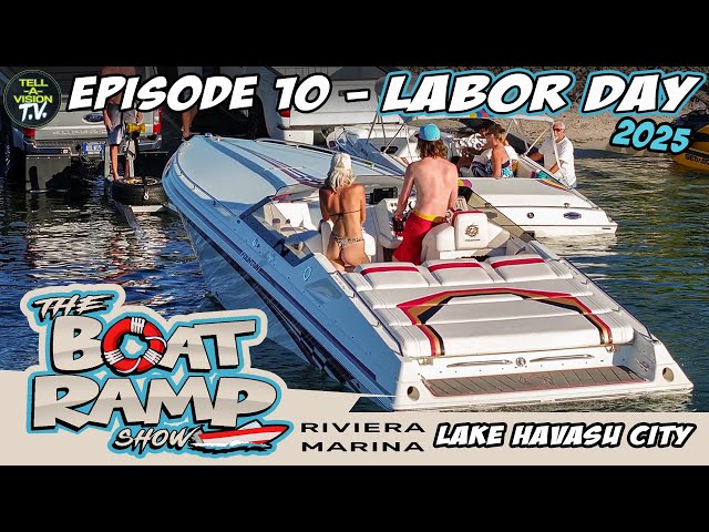 The Boat Ramp Show || Episode 10 || Riviera Marina Labor Day Weekend