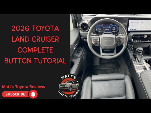 2026 Toyota Land Cruiser Complete Button Tutorial