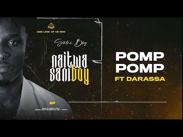 Sani Boy Feat. Darassa - Pomp Pomp (Official Audio)