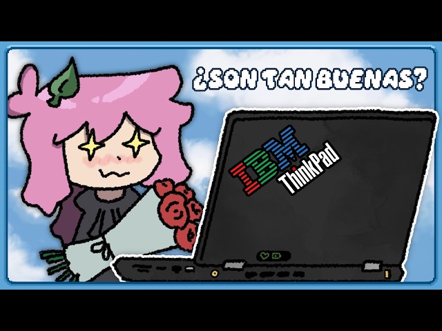 Why does EVERYONE love ThinkPads?