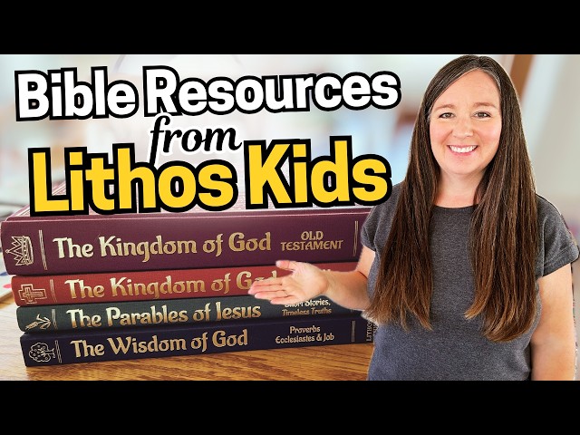 What Bible Resources Did I Order From Lithos Kids?