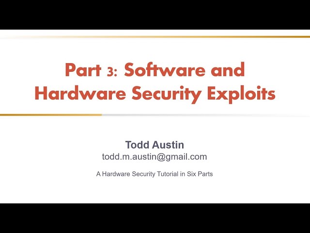 Hardware Security Tutorial - Part 3 - Hardware and Software Attacks