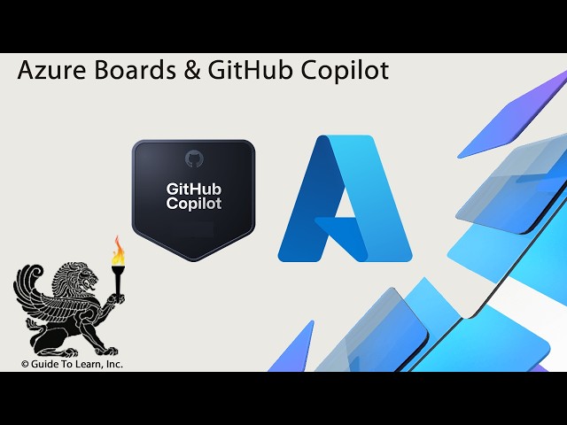 Azure Boards & GitHub Copilot —  Complete Introduction for DevOps Teams Part 1 of 6
