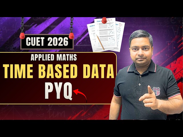 CUET Applied Math PYQ | Time Based Data Questions Explained | CUET 2026 Preparation  SUSHANT CLASSES