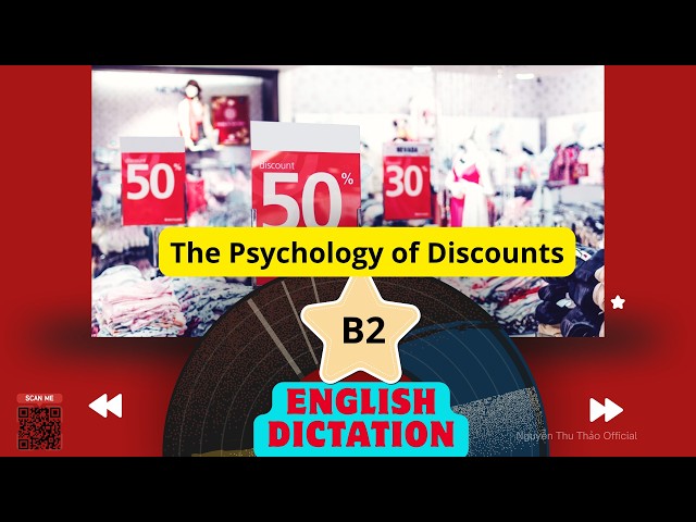 6. The Psychology of Discounts/Daily English Dictation B2/Nghe chép chính tả tiếng Anh
