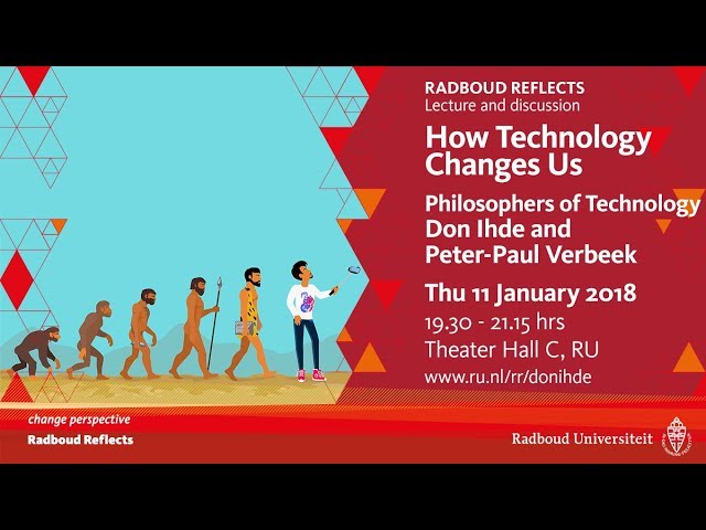 How Technology Changes Us | Lecture  with Don Ihde and Peter-Paul Verbeek