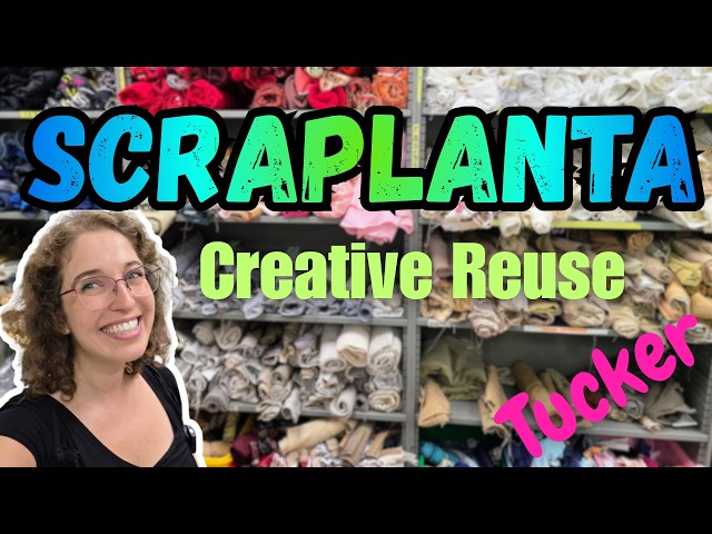 I visit the BIG SCRAPLANTA Creative Reuse in Tucker! Oh my, CRAFT and SEWING supplies!
