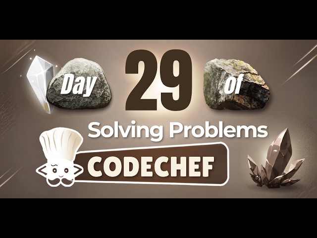 Day 29 of solving problems in Code Chef | Petrologist_Ariz |
