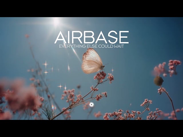 Airbase - Everything Else Could Wait