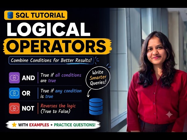 SQL Logical Operators Explained: AND, OR, NOT | Part 9