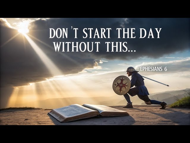 Put On the Armor of God Before It’s Too Late | Morning Prayer for Protection