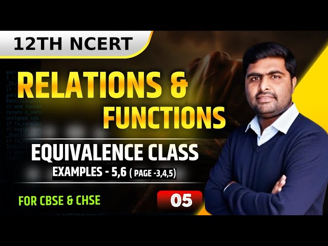 equivalence class || example 5,6 || NCERT class 12th solutions || ncert solutions ||