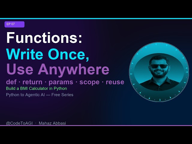 Python Functions EXPLAINED | def, Parameters, Return & Scope | EP 07 | CodeToAGI
