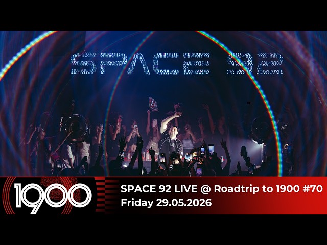 SPACE 92 @ Roadtrip to 1900 #70 | Friday 29.05.2026