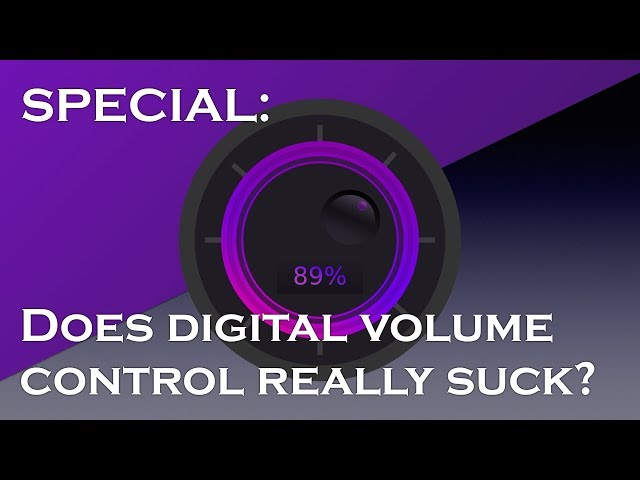 Does digital volume control really suck?